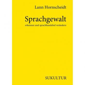 Sprachgewalt erkennen und sprachhandelnd verändern