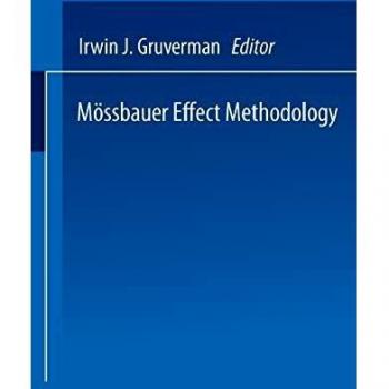 Mössbauer Effect Methodology: Volume 1: Proceedings of the First Symposium on Mössbauer Effect Methodology New York City, January 26, 1965