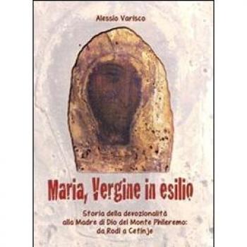 La Madonna profuga. Storia della devozionalità della Madre del monte Phileremo: da Rodi a Cetinjie