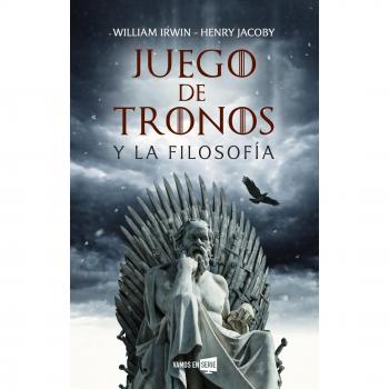 JUEGO DE TRONOS Y LA FILOSOFÃA
