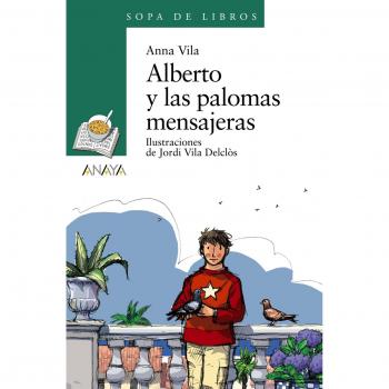 Alberto y las palomas mensajeras/ Albert and the carrier pigeons, Cuentos, Mitos Y Libros-regalo-sopa De Libros