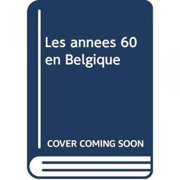 Les annees 60 en belgique