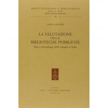 La valutazione delle biblioteche pubbliche. Dati e metodologie delle indagini in Italia