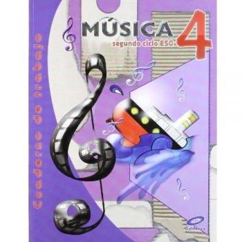 Siglo xxi, música, 4 eso. Cuaderno de ejercicios