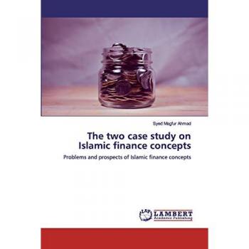 The two case study on Islamic finance concepts: Problems and prospects of Islamic finance concepts