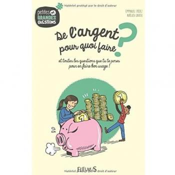 De l'argent, pour quoi faire ?
