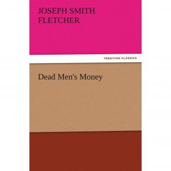 Dead Men's Money (TREDITION CLASSICS)