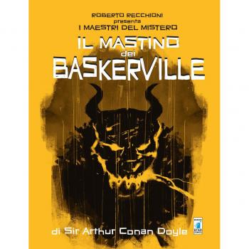 Roberto Recchioni presenta: I maestri del mistero. Il mastino dei Baskerville da Arthur Conan Doyle