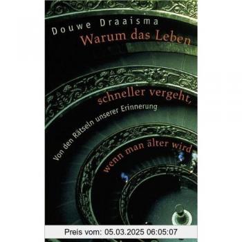 Warum das Leben schneller vergeht, wenn man älter wird: Von den Rätseln unserer Erinnerung