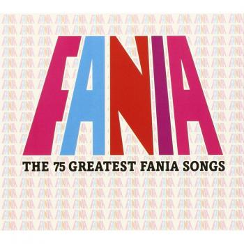 Fania-the 75 Greatest Fania Songs