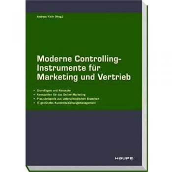 Moderne Controlling-Instrumente für Marketing und Vertrieb: Grundlagen, Konzepte und Methoden