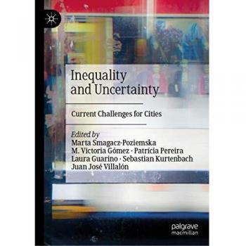 Inequality and Uncertainty: Current Challenges for Cities