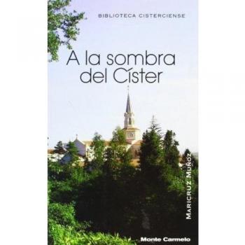 A LA SOMBRA DEL CÍSTER