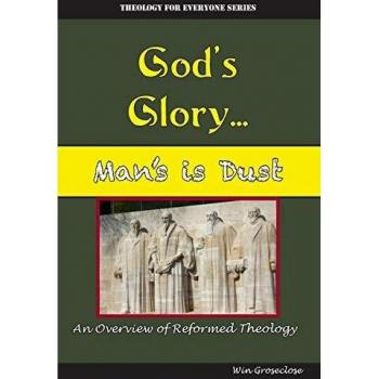 God's Glory. . .Man's is Dust