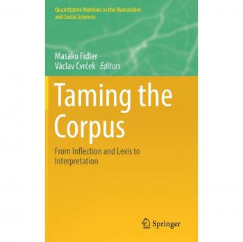 Taming the Corpus: From Inflection and Lexis to Interpretation
