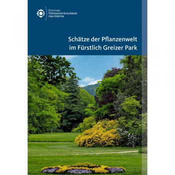Schätze der Pflanzenwelt im Fürstlich Greizer Park