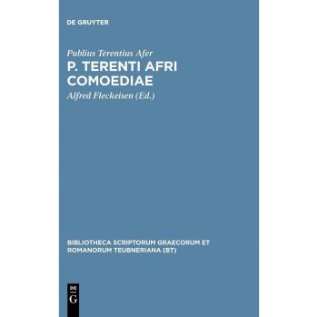 P. Terenti Afri comoediae (Bibliotheca scriptorum Graecorum et Romanorum Teubneriana)