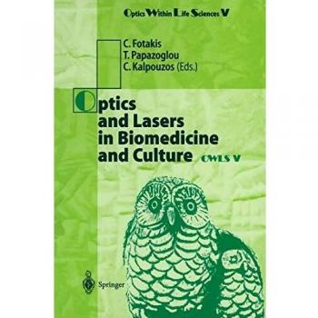 Optics and Lasers in Biomedicine and Culture