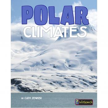 Polar Climates (Infosearch: Focus on Climate Zones)