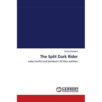 The Split Dark Rider: Labor Conflict and Steinbeck?s Of Mice and Men