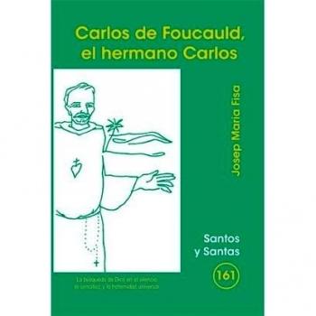 Carlos de foucauld, el hermano carlos
