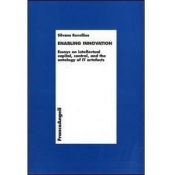 Enabling innovation. Essays on intellectual capital, control and the ontology of IT artefacts