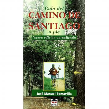 GUIA DEL CAMINO DE SANTIAGO A PIE