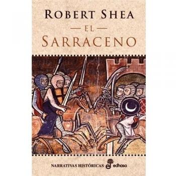 El sarraceno (Narrativas Históricas)