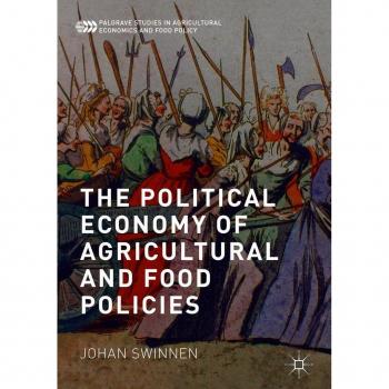 The Political Economy of Agricultural and Food Policies