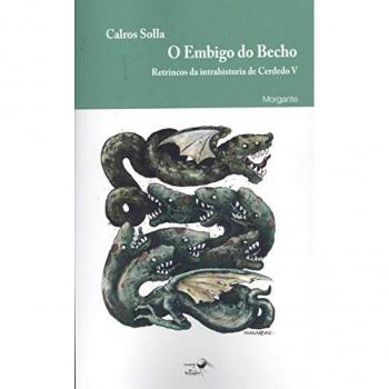 O embigo do becho: Retrincos da intrahistoria de cerdedo v (Tapa blanda).