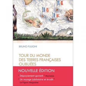 Tour du monde des terres françaises oubliées