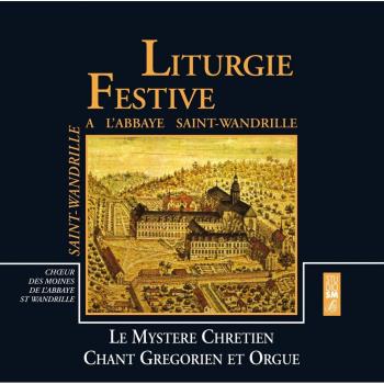 Liturgie Festive A L'abbaye Saint-Wandrille (Le Mystere... )