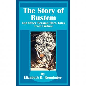 Renninger, Elizabeth D.: The Story of Rustem