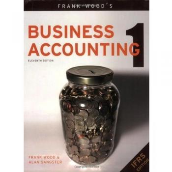 Frank Wood'S Business Accounting 1: V. 1