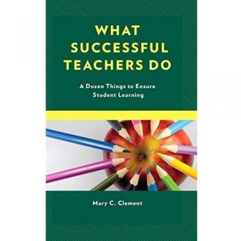 What Successful Teachers Do: A Dozen Things to Ensure Student Learning
