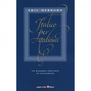 Italico per italiani. Un moderno trattato di calligrafia [Paperback] Hebborn, Er