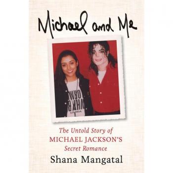 Michael and Me by Shana Mangatal