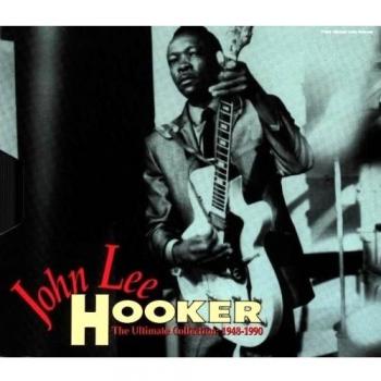 John Lee Hooker: The Ultimate Collection 1948-1990