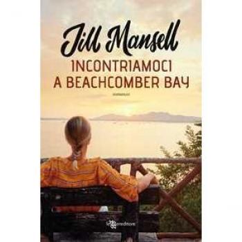 Incontriamoci a Beachcomber Bay Jill Mansell