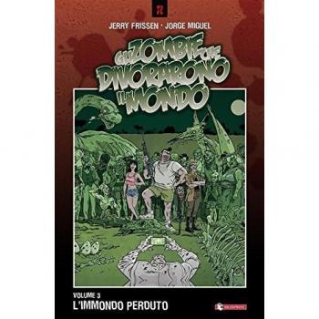 L'immondo perduto. Gli zombie che divorarono il mondo (Vol. 3)