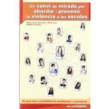 Un canvi de mirada per abordar i prevenir la violència a les escoles