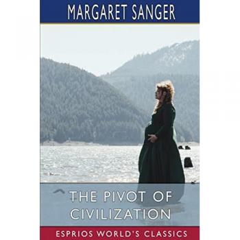 The Pivot of Civilization (Esprios Classics)