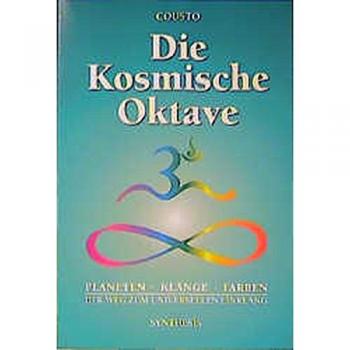 Hans Cousto Die Kosmische Oktave: Der Weg Zum Universellen Einklang