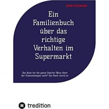 Ein Familienbuch über das richtige Verhalten im Supermarkt