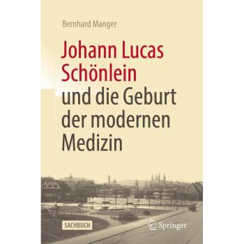 Vitalsource Technologies, Inc. Johann Lucas Sch?nlein und die Geburt der modernen Medizin