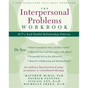 The Interpersonal Problems Workbook by Patrick Fanning