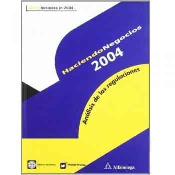 Haciendo negocios 2004. Análisis de las regulaciones (Tapa blanda).