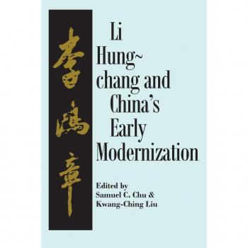 Li Hung-Chang and China's Early Modernization