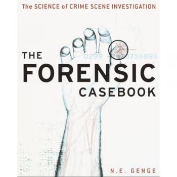 The Forensic Casebook, Belletristik von Ngaire E. Genge