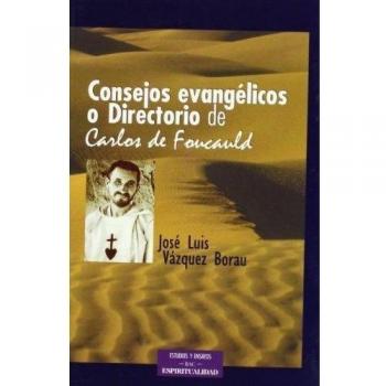 «consejos evangélicos» o «directorio» de carlos de foucauld